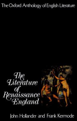 The Oxford Anthology of English Literature: Volume II: The Literature of Renaissance England