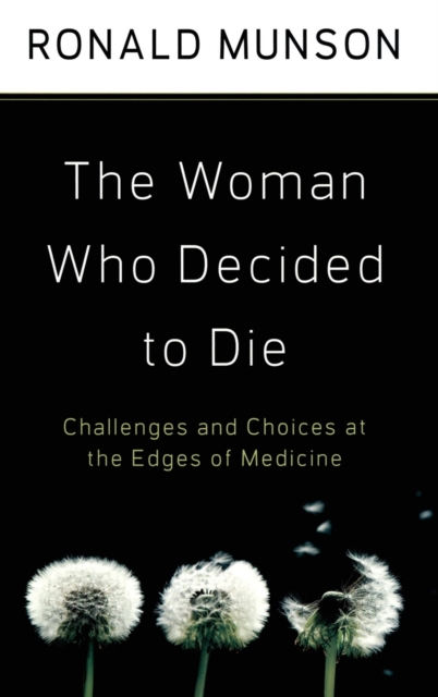 ISBN 9780195331011 product image for The Woman Who Decided to Die: Challenges and Choices at the Edges of Medicine by | upcitemdb.com
