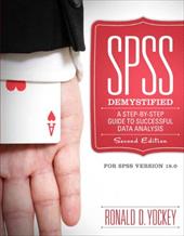 SPSS Demystified: A Step by Step Guide to Successful Data Analysis, for SPSS Version 18.0 - Yockey, Ronald D. / Yockey
