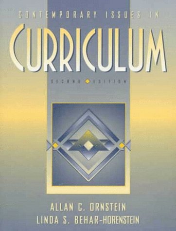 Contemporary Issues in Curriculum by Allan C., Behar-Horenstein, Linda S. Ornstein