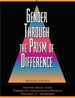 Gender Through the Prism of Difference by Pierrette, Zinn, Maxine Baca, Messner, Michael A. Hondagneu-Sotelo