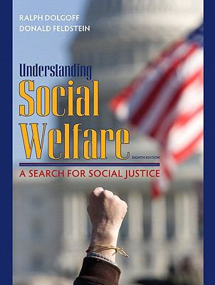 Understanding Social Welfare : A Search for Social Justice by Ralph, Feldstein, Donald Dolgoff