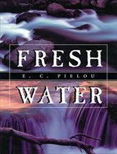 Fresh Water - Pielou, E. C.