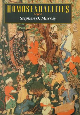 Homosexualities by Stephen O. Murray