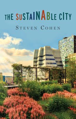 ISBN 9780231182058 product image for The Sustainable City by Steven Cohen | upcitemdb.com