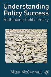 Understanding Policy Success: Rethinking Public Policy - McConnell, Allan