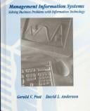 Management Information Systems : Solving Business Problems with Information Technology by David L., Post, Gerald V. Anderson