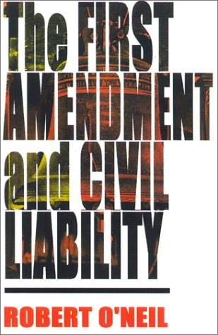 ISBN 9780253340337 product image for The First Amendment and Civil Liability by Robert M. O'Neil (Hardcover) | upcitemdb.com