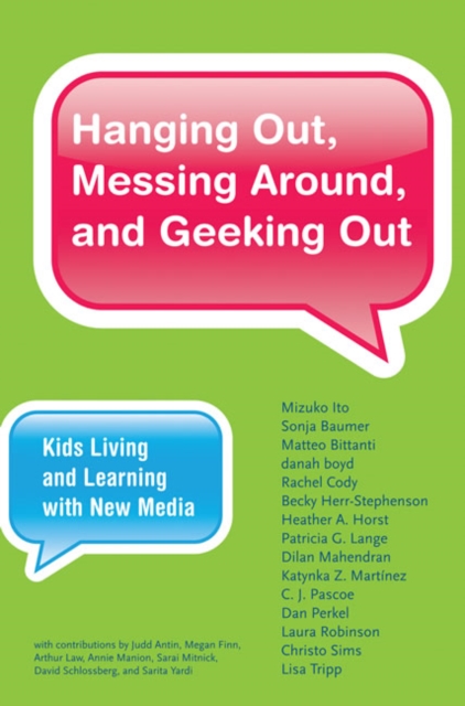 ISBN 9780262518543 product image for Hanging Out, Messing Around, and Geeking Out: Kids Living and Learning with New  | upcitemdb.com