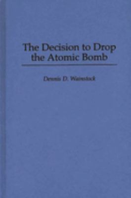 decision to drop the atomic bomb essay Literary analysis task: today, you each text that you have read regarding the decision to drop the atomic bomb your essay should explain how. decision to drop the atomic bomb essay Literary analysis task: today, you each text that you have read regarding the decision to drop the atomic bomb your essay should explain how.