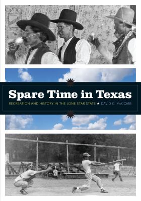 ISBN 9780292718890 product image for Spare Time in Texas : Recreation and History in the Lone Star State by David G.  | upcitemdb.com