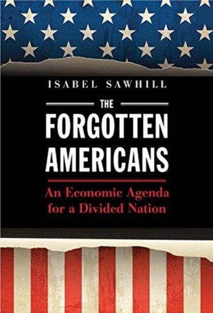ISBN 9780300230369 product image for The Forgotten Americans: An Economic Agenda for a Divided Nation by Isabel Sawhi | upcitemdb.com