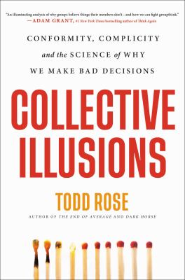 ISBN 9780306925689 product image for Collective Illusions: Conformity, Complicity, and the Science of Why We Make Bad | upcitemdb.com