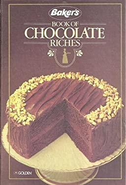 Baker's Book of Chocolate Riches