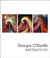 Georgia O'Keeffe: Abstraction - Haskell, Barbara / Buhler Lynes, Barbara / Robertson, Bruce