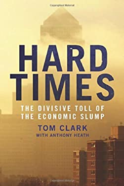 Hard times: The divisive toll of the economic slump