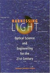 Harnessing Light: Optical Science and Engineering for the 21st Century - National Research Council / Committee on Optical Science and Engineering
