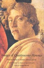 Images of Quattrocento Florence: Selected Writings in Literature, History, and Art - Baldassarri, Stefano Ugo / Saiber, Arielle