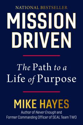 ISBN 9780306836510 product image for Mission Driven: The Path to a Life of Purpose by Mike Hayes (Hardcover) | upcitemdb.com
