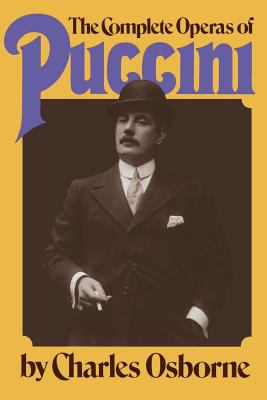 The Complete Operas of Puccini by Charles Osborne (Paperback)
