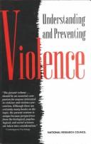 Understanding and Preventing Violence by Jeffrey A., National Research Council Staff Roth