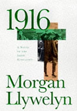 1916: A Novel of the Irish Rebellion