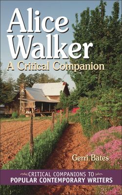 Alice Walker : A Critical Companion by Gerri Bates - Gerri Bates