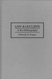 Ann Radcliffe: A Bio-Bibliography - Rogers, Deborah