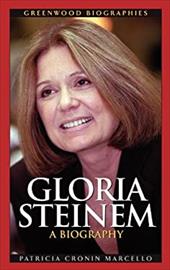 Gloria Steinem: A Biography - Marcello, Patricia Cronin