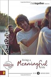 Service: Living a Meaningful Life - Eastman, Brett / Eastman, Dee / Wendorff, Todd