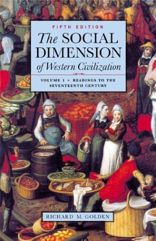 The Social Dimension of Western Civilization by Richard M. Golden