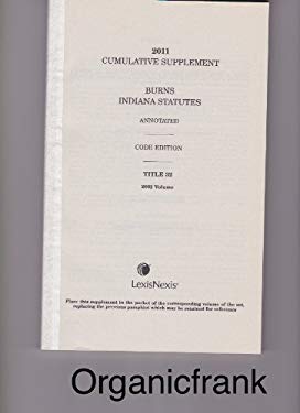 2011 Cumulative Supplement to Burns Indiana Statutes Annotated, Code Edition: Title 32, 2002 Volume (Pocket Part. Property)