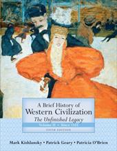 A Brief History of Western Civilization: The Unfinished Legacy: Since 1555: The Unfinished Legacy, Volume 2 (since 1555)