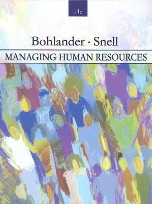 Managing Human Resources by George, Snell, Scott Bohlander