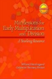 Minilessons for Early Multiplication and Division: A Yearlong Resource - Uittenbogaard, Willem / Fosnot, Catherine Twomey