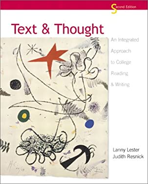 Text and Thought : An Integrated Approach to College Reading and Writing by Judith, Lester, Lanny Martin Resnick
