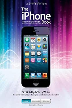 The IPhone Book Covers IPhone 5 IPhone 4S and IPhone 4 by Scott Kelby Paperback