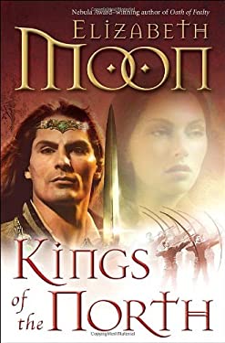 Kings of the North by Elizabeth Moon (Hardcover)