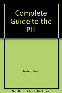 Complet Guide to Pills, the (Harris-Teeter Edition)