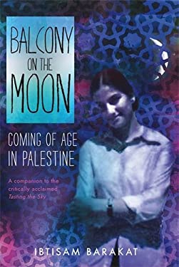 ISBN 9780374302511 product image for Balcony on the Moon: Coming of Age in Palestine by Ibtisam Barakat (Hardcover) | upcitemdb.com