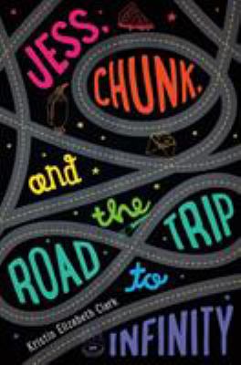 ISBN 9780374380069 product image for Jess, Chunk, and the Road Trip to Infinity by Kristin Elizabeth Clark (Hardcover | upcitemdb.com