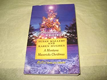 A Montana Mavericks Christmas : Married in Whitehorn; Born in Whitehorn (No. 128) (Silhouette Special Edition Ser., Vol. 1286)
