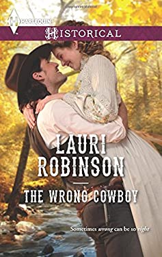 The Wrong Cowboy (Harlequin Historical)