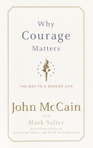 Why Courage Matters: The Way to a Braver Life