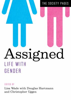 ISBN 9780393284454 product image for Assigned: Life with Gender by Lisa Wade (Paperback) | upcitemdb.com