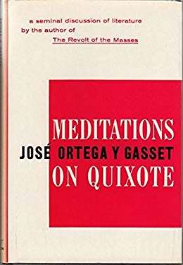 Meditations on Quixote by t, José Ortega y Gasset - t, José Ortega y Gasset