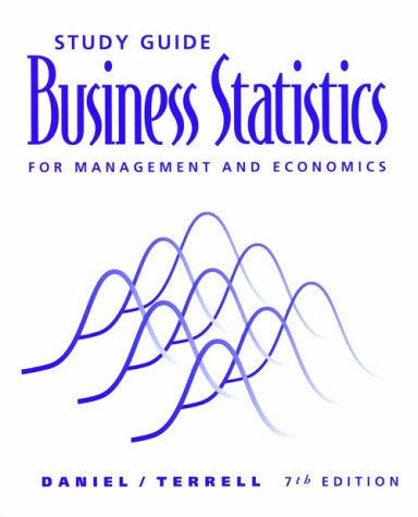 Study Guide for Daniel/Terrell's Business Statistics for Management and Economics, 7th