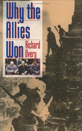 richard overy why the allies won thesis richard overy why the allies won thesis