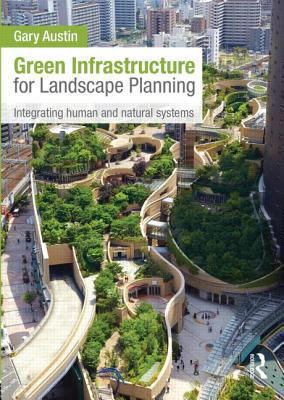 ISBN 9780415843539 product image for Green Infrastructure for Landscape Planning : Integrating Human and Natural Syst | upcitemdb.com