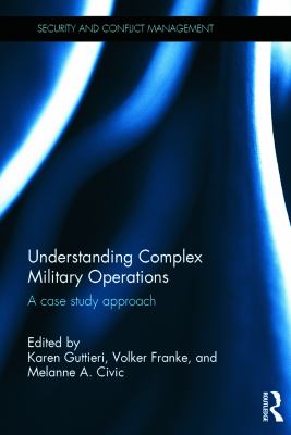 Understanding Complex Military Operations: A Case Study Approach